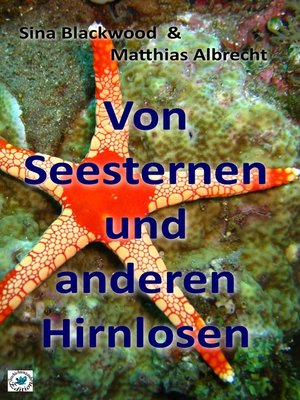 cover image of Von Seesternen und anderen Hirnlosen